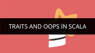 Traits and Oops in Scala | Apache Scala Tutorial | Edureka