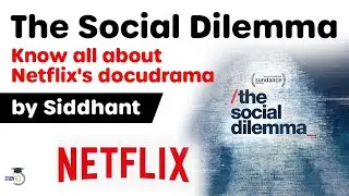 The Social Dilemma explained - How tech giants are using users to make profit? #UPSC #IAS