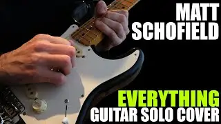 Matt Schofield - Everything (solo cover)