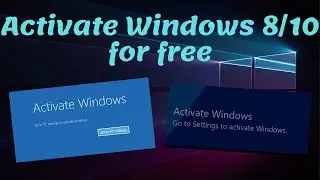 How to activate windows 8 / 10 for free