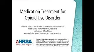 Medication Treatment of OUD, including Use of Evidence-based Treatment Guidelines for OUD