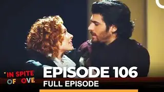 In Spite of Love Episode 106 (English Subtitles)