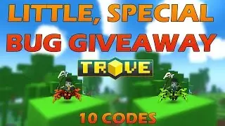 LITTLE, SPECIAL BUG GIVEAWAY &ndash; Trove code giveaway