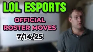 Official Lol Esports Roster Moves 7/14/25 (NAVI, TLN, JDG)