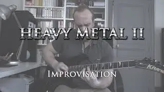 Heavy Metal II - Improvisation (ft. Auguste)