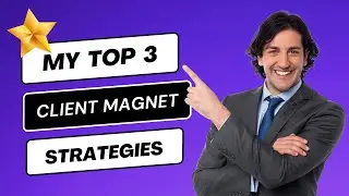 My Top 3 Client Acquisition Strategies