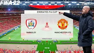 FIFA 22 | Barnsley vs Manchester United - Erik Ten Hag Squad - The Emirates FA Cup - Full Gameplay
