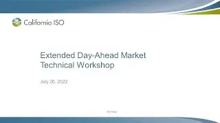 Jul 26, 2022 - Extended Day-Ahead Market Technical Workshop