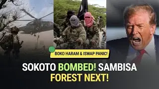 US to BOMB Sambisa Forest: Boko Haram & ISWAP Panic! New year Gift from TRUMP