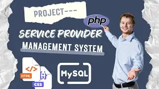 Computer Science | Final Year College Projects | Service Provider Management System | CSS PHP MYSQL