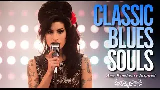 Amy Winehouse-Inspired Classic Blues Full Album Playlist | 2026 Songs Love Heartbreak Music