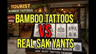 Bamboo Tattoo Vs Real Traditional Thai Sak Yant