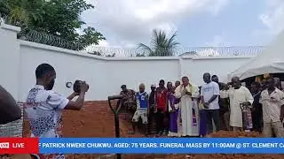 Livestream of Late Chief Patrick Chukwu Nweke
