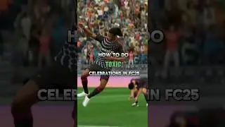 How To Do Toxic Celebrations In FC25 #fifa #fc25 #shorts #toxic