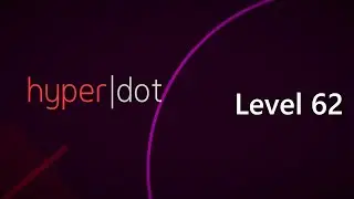 HyperDot - Level 62 Guide
