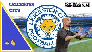 Football Manager 2021 - Leicester City #4 - Pep Talk