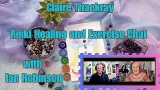The Huge Benefits of Reiki and Exercise with Ian Robinson