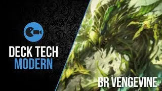 Deck Tech | BR Vengevine (Modern)
