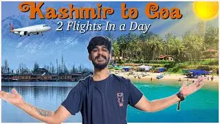 Kashmir To Goa 2 Flights In One Day 😎🥹😍 | Samsameer_insta