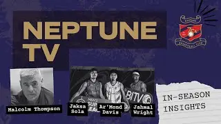 Neptune TV - In-Season Insight with Jahmal Wright, Jaksa Sola & Ar'Mond Davis | Episode 07