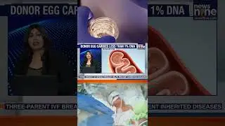 UK's First 3-Parent IVF Babies Born | Breakthrough Against Mitochondrial Diseases | News9