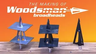 Наконечник Woodsman Broadhead и как он сделан