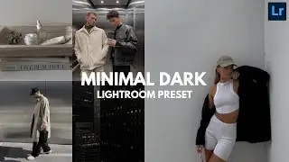 Minimal Dark Preset | Lightroom Tutorial | Free DNG