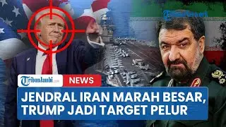 Jenderal Iran Marah Besar usai AS Kerahkan Kapal Nuklir, Trump jadi Target Peluru
