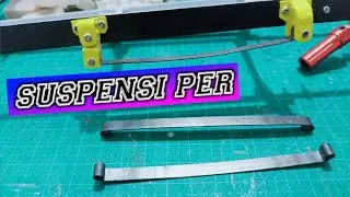 Cara membuat per daun/suspensi per miniatur truk...?