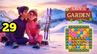 Lily&rsquo;s Garden 🪴 Design & Match. Part 29. Gameplay Walkthrough (iOS, Android)
