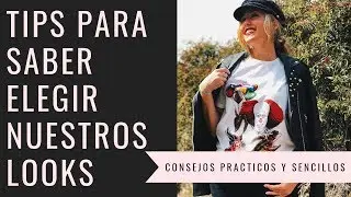 TIPS SENCILLOS PARA LAS QUE NO SABEN QUE PONERSE