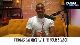 Finding Balance Within Your Season