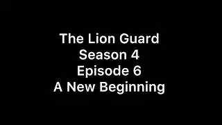 The Lion Guard Season 4 Episode 6 (fan made)