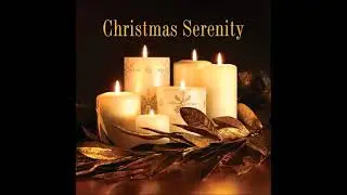 Christmas Serenity - Daniel May & Louie Papachristos