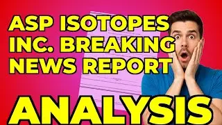 My Take on ASP Isotopes' Nuclear Waste Strategy Filing