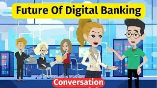 Improve English Speaking Skills - Future Of Digital Banking