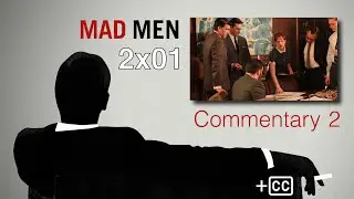 Mad Men Commentary: 2x01 'For Those Who Think Young' &ndash; w/ Jon Hamm, January Jones
