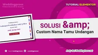 [Tutorial Elementor] Solusi Masalah Karakter & Pada Custom Nama Tamu Di Cover Popup