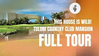 Touring a $1M+ CAD Home In Mexico - Tulum Country Club