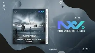 Rave You - Rave In The City (EP) - ACUB3 | Mix Vibe Records