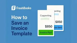 How to Save an Invoice Template in FreshBooks