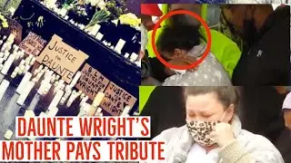 Daunte Wright's Mother Pays Tribute after the shooting of his son | Xari Elites