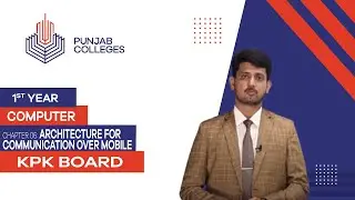 PGC lectures-Inter Part 1-KPK Board-Computer-Chapter 6 - Architecture for Communication Over Mobile
