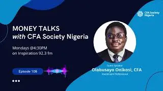 Money Talks #108 - How to Build Wealth in Nigeria (Busayo Onikosi, CFA)