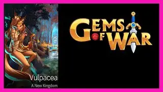 Gems of War ~ Vulpacea New Kingdom
