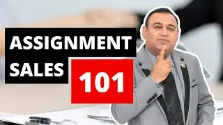 Assignment Sales - Everything You Need to Know
