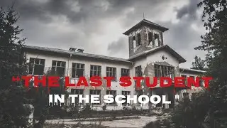 2 Most Disturbing stories | The Last Student in the School | Real Scary 