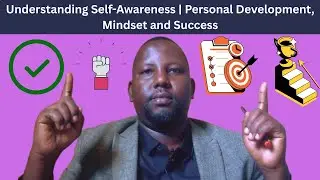 Understanding Self-Awareness | Personal Development, Mindset and Success.