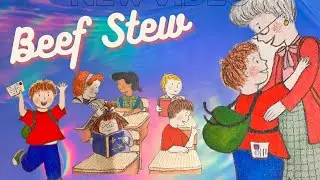 Beef Stew stories read aloud | childrens bedtime story
