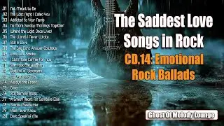 CD.14: Emotional Rock Ballads - Not Meant to Be | The Saddest Love Songs in Rock